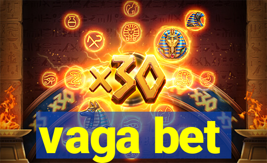 vaga bet